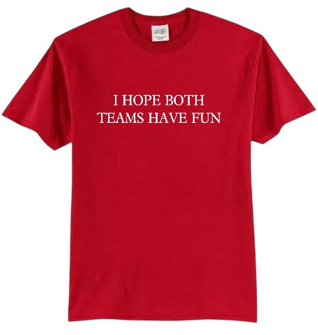 T-SHIRT BAR - Both Teams Have Fun Custom Tee