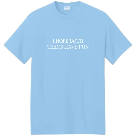 T-SHIRT BAR - Both Teams Have Fun Custom Tee