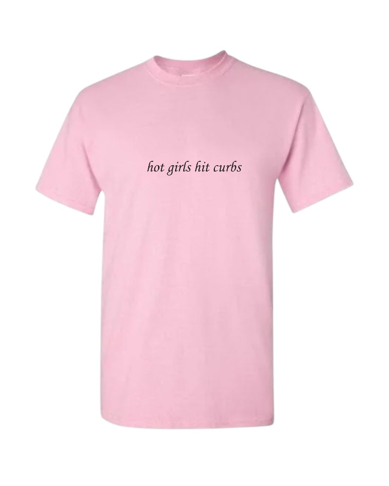 T-SHIRT BAR - Hot Girls Hit Curbs Custom Tee