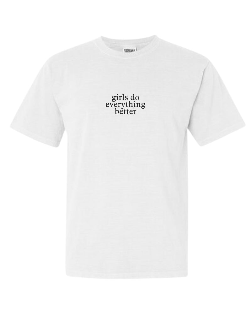 T-SHIRT BAR - Girls Do Everything Better Custom Tee