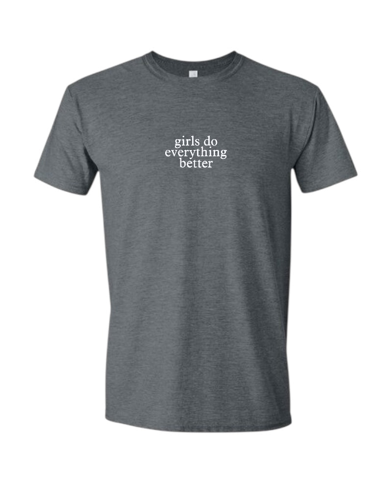 T-SHIRT BAR - Girls Do Everything Better Custom Tee
