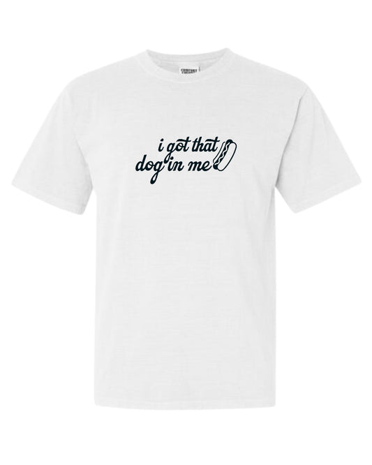 T-SHIRT BAR - Dog in Me Custom Tee