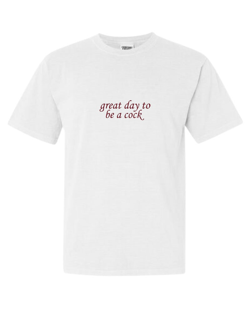 T-SHIRT BAR - Great Day To Be Custom Tee