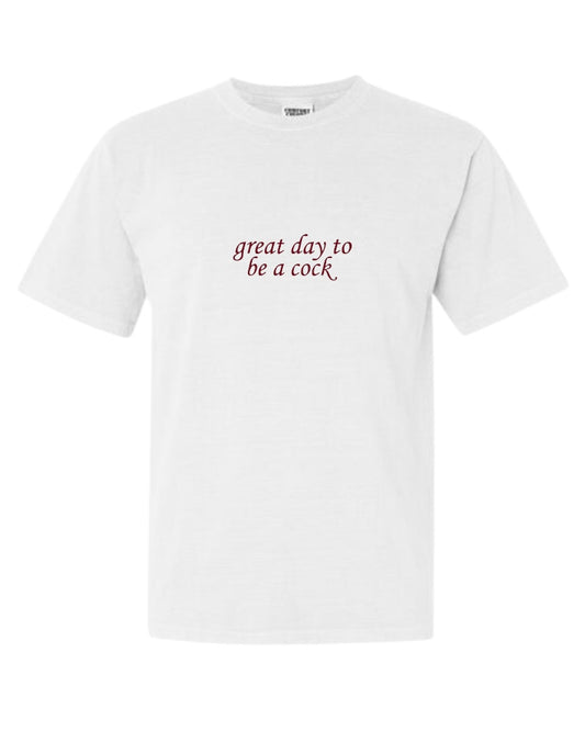 T-SHIRT BAR - Great Day To Be Custom Tee