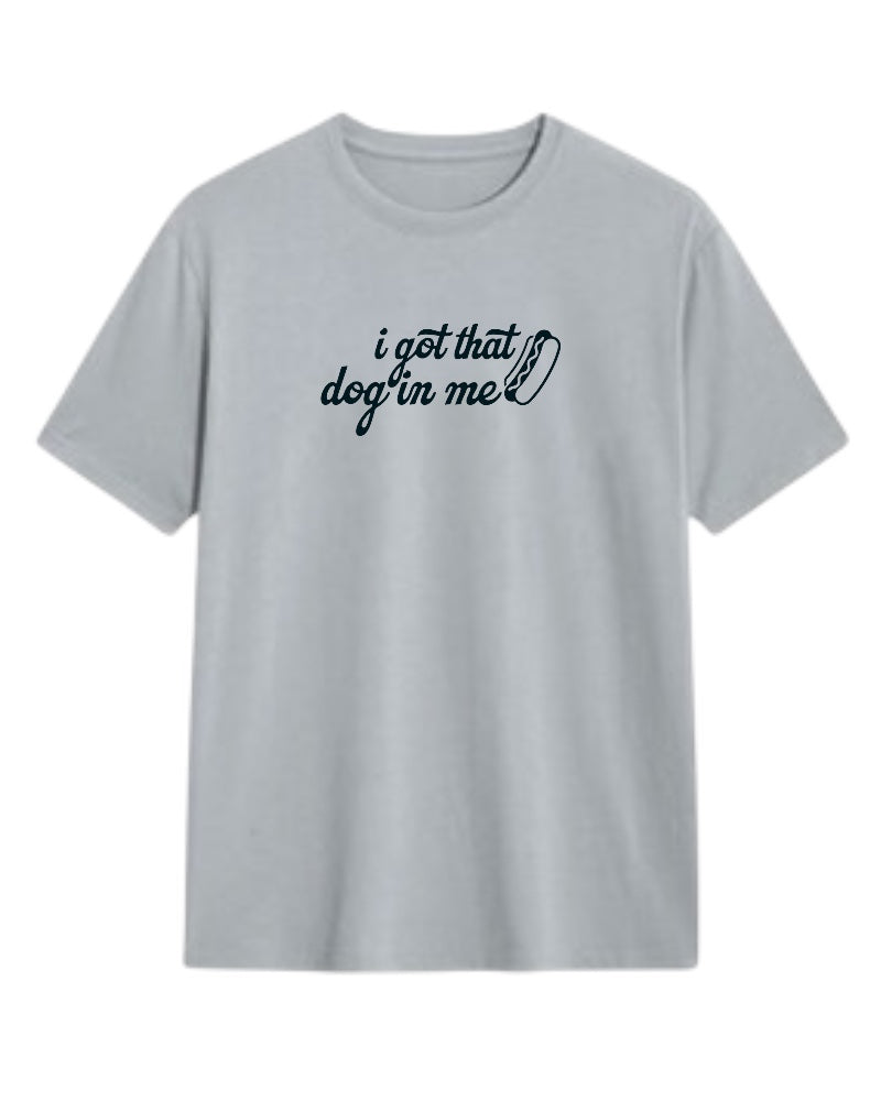 T-SHIRT BAR - Dog in Me Custom Tee