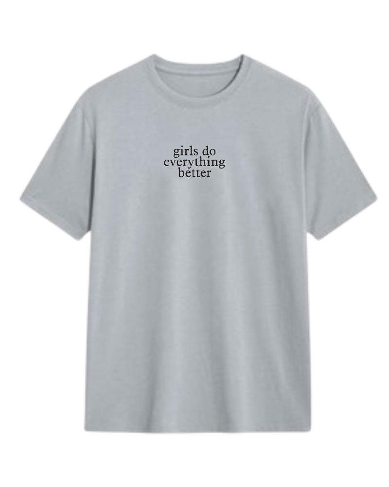 T-SHIRT BAR - Girls Do Everything Better Custom Tee