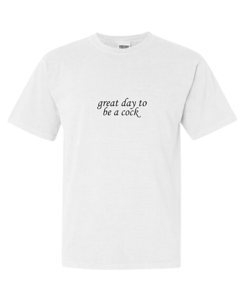 T-SHIRT BAR - Great Day To Be Custom Tee