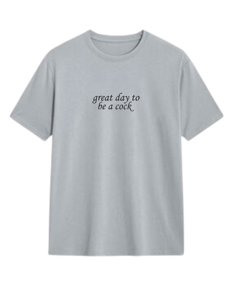T-SHIRT BAR - Great Day To Be Custom Tee
