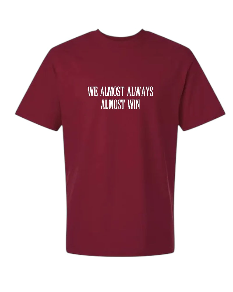 T-SHIRT BAR - Almost Win Custom Tee