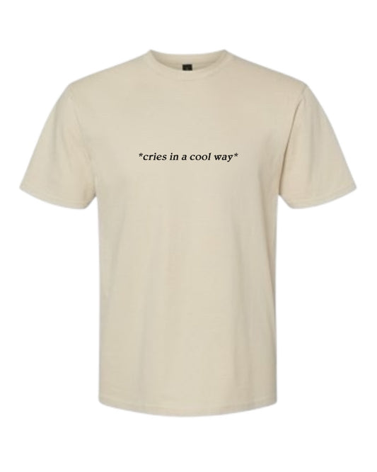 T-SHIRT BAR - Cries in a Cool Way Custom Tee